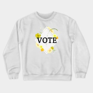 VOTE yellow Flower Unique Floral Vote Artwork Crewneck Sweatshirt